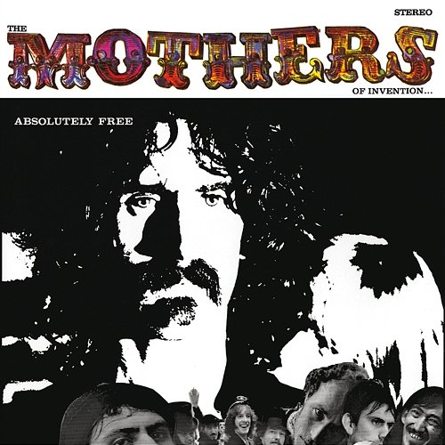 Absolutely Free Frank Zappa, The Mothers Of Invention