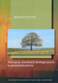 Absorpcja innowacji ekologicznych w przedsiębiorstwie Leszczyńska Agnieszka