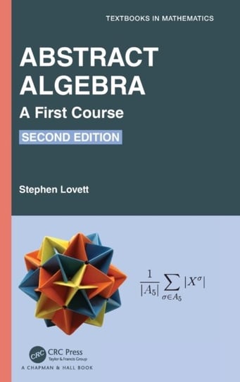 Abstract Algebra: A First Course Opracowanie zbiorowe
