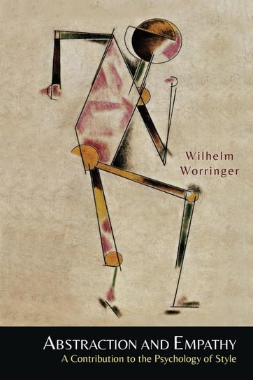 Abstraction and Empathy Worringer Wilhelm