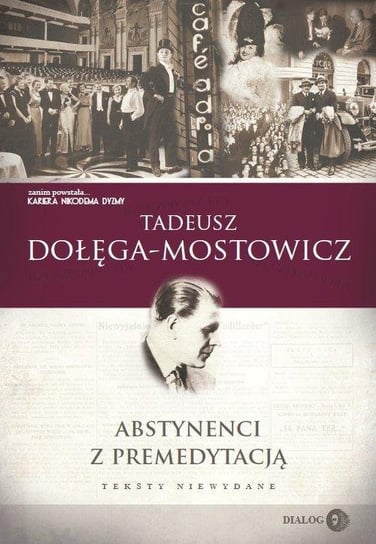 Abstynenci z premedytacją Dołęga-Mostowicz Tadeusz