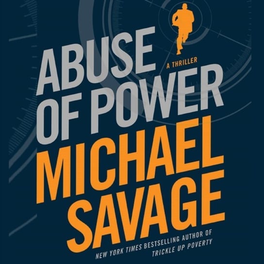 Abuse of Power Savage Michael