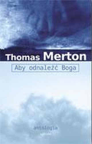 Aby Odnaleźć Boga Merton Thomas