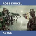 Abyss Robb Kunkel