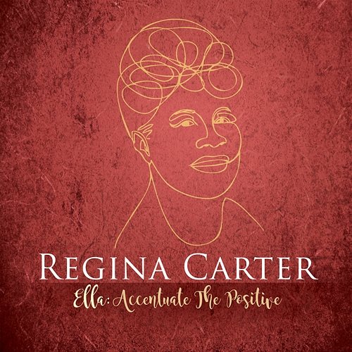 Ac-Cent-Tchu-Ate the Positive Regina Carter