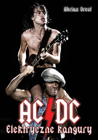 AC/DC Elektryczne Kangury Orest Adrian
