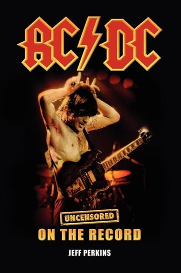 AC/DC - Uncensored On the Record Perkins Jeff