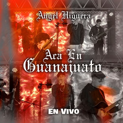 Acá En Guanajuato Angel Higuera