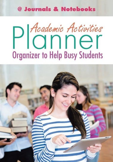 Academic Activities Planner / Organizer to Help Busy Students @journals Notebooks