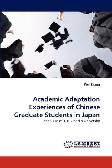 Academic Adaptation Experiences of Chinese Graduate Students in Japan Zhang Wei