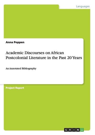 Academic Discourses on African Postcolonial Literature in the Past 20 Years Poppen Anna