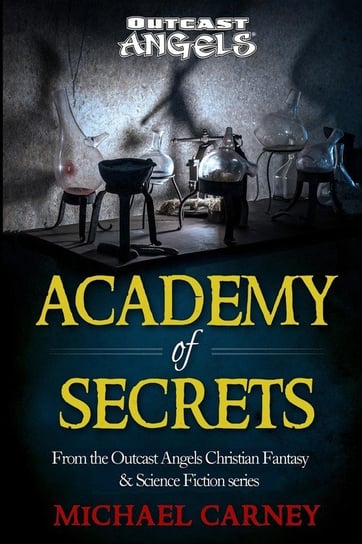 Academy of Secrets Carney Michael