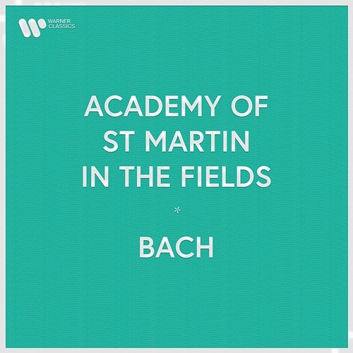 Academy of St Martin in the Fields - Bach Academy of St Martin in the Fields
