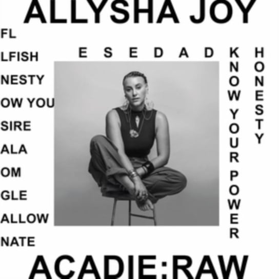 Acadie: Raw Joy Allysha