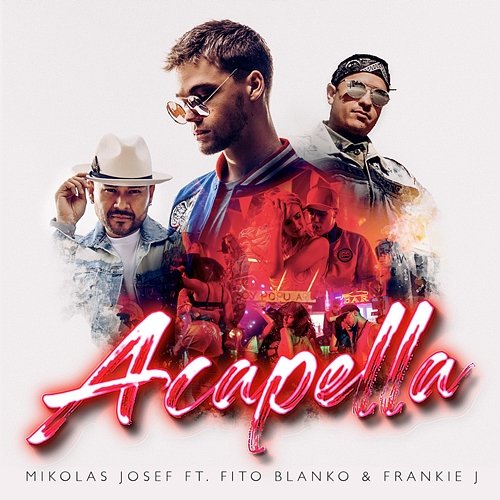 Acapella Mikolas Josef feat. Fito Blanko & Frankie J