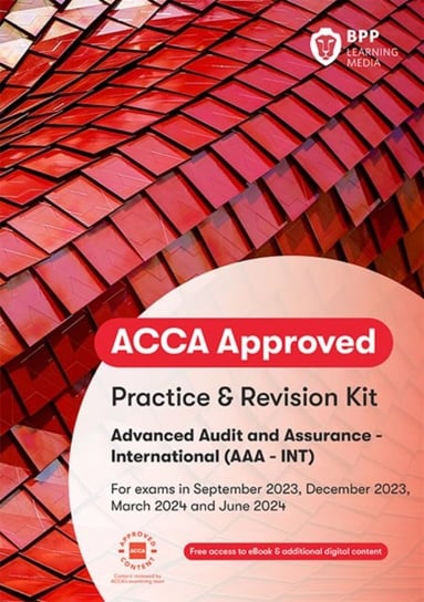 ACCA Advanced Audit and Assurance (International): Practice and Revision Kit BPP Learning Media