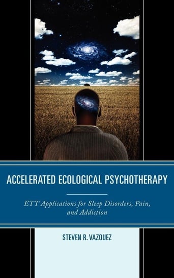 Accelerated Ecological Psychotherapy Vazquez Steven R.