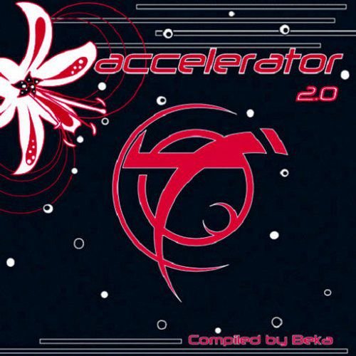 Accelerator 2.0 Compiled by Beka Various Artists