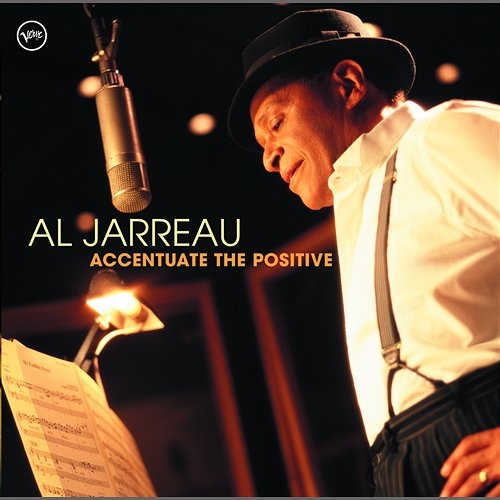 Accentuate The Positive Al Jarreau