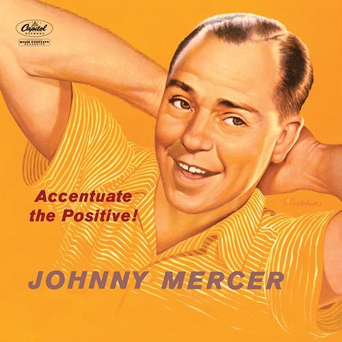 Accentuate The Positive! Johnny Mercer