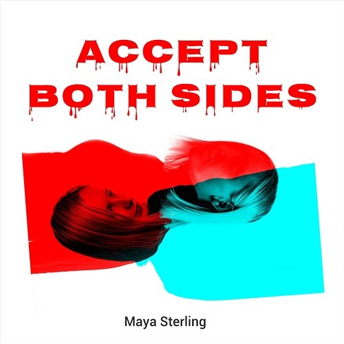 Accept Both Sides Maya Sterling