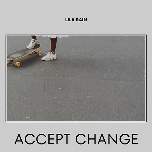 Accept change Lila Rain