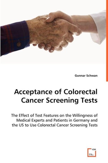 Acceptance of Colorectal Cancer Screening Tests Schwan Gunnar