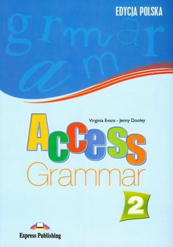 Access 2. Grammar Evans Virginia, Dooley Jenny