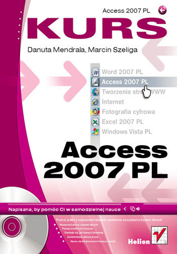Access 2007 PL. Kurs Szeliga Marcin, Mendrala Danuta