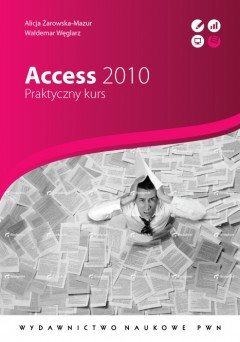 Access 2010. Praktyczny kurs Opracowanie zbiorowe