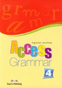 Access 4. Grammar Book Evans Virginia, Dooley Jenny