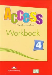 Access 4. Workbook + Access magazine. Volume 4 Evans Virginia, Dooley Jenny