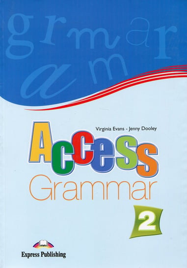 Access Grammar 2 Evans Virginia, Dooley Jenny