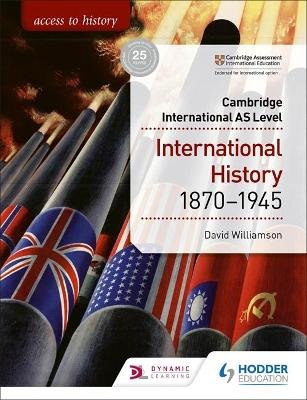 Access to History for Cambridge International AS Level: International History 1870-1945 Williamson David
