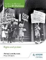 Access to History for the IB Diploma: Rights and protest Scott-Baumann Michael, Clements Peter
