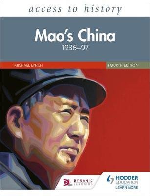Access to History: Mao's China 1936-97 Fourth Edition Lynch Michael