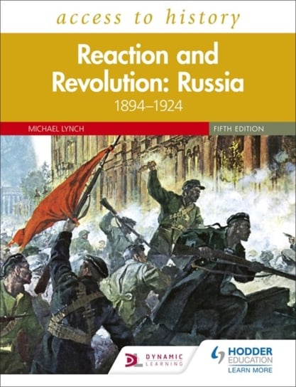 Access to History: Reaction and Revolution: Russia 1894-1924, Fifth Edition Lynch Michael
