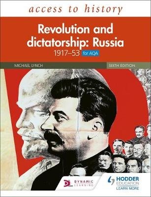 Access to History: Revolution and dictatorship: Russia, 1917-1953 for AQA Lynch Michael