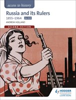 Access to History: Russia and its Rulers 1855-1964 Holland Andrew