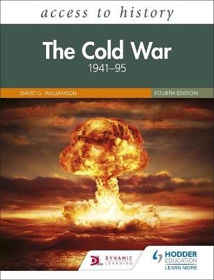 Access to History: The Cold War 1941-95 Fourth Edition Williamson David