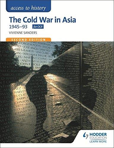 Access to History: The Cold War in Asia 1945-93 for OCR Second Edition Vivienne Sanders