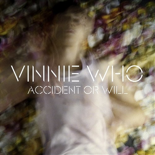 Accident Or Will Vinnie Who