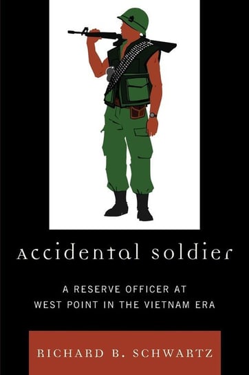 Accidental Soldier Schwartz Richard B.