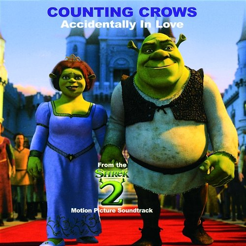 Accidentally In Love (From Shrek 2 S/T) Counting Crows