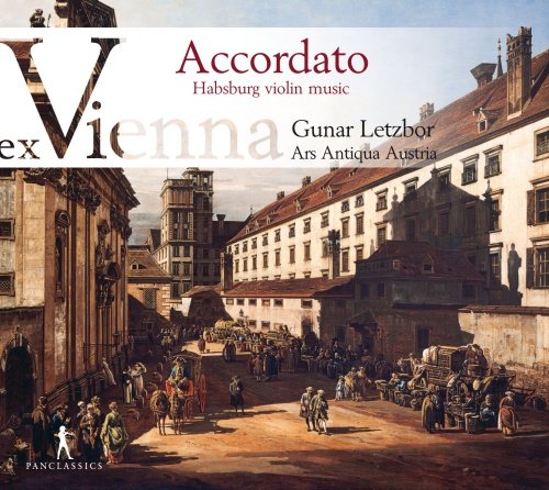 Accordato: Habsburg Violin Music Letzbor Gunar, Ars Antiqua Austria