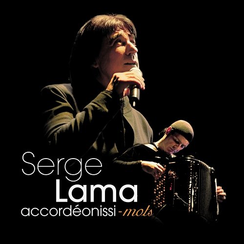 Accordéonissi-mots (Les Meilleurs Moments) Serge Lama