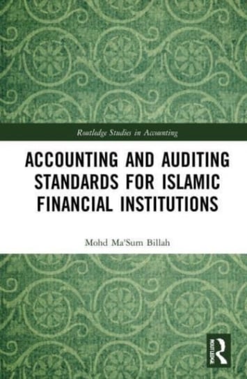 Accounting and Auditing Standards for Islamic Financial Institutions Mohd Ma'Sum Billah