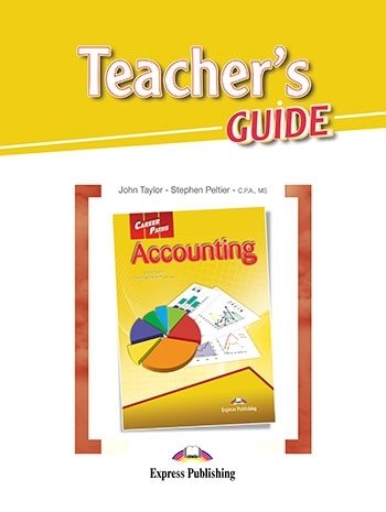 Accounting. Career Paths. Teacher's Guide Taylor John, Peltier Stephen