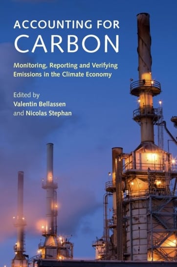 Accounting for Carbon: Monitoring, Reporting and Verifying Emissions in the Climate Economy Valentin Bellassen