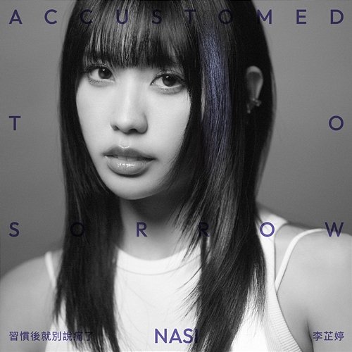 Accustomed to Sorrow Nasi Li